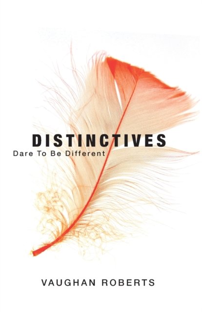 Cover for Vaughan Roberts · Distinctives: Daring to be Different in an Indifferent World (Paperback Book) (2000)