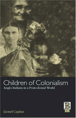 Cover for Lionel Caplan · Children of Colonialism: Anglo-Indians in a Postcolonial World (Hardcover Book) [First edition] (2001)