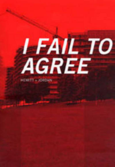 Cover for Dave Beech · I Fail to Agree: Hewitt &amp; Jordan (Paperback Book) (1999)