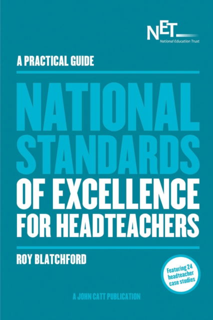 Cover for Roy Blatchford · A Practical Guide: The National Standards of Excellence for Headteachers (Paperback Book) (2015)