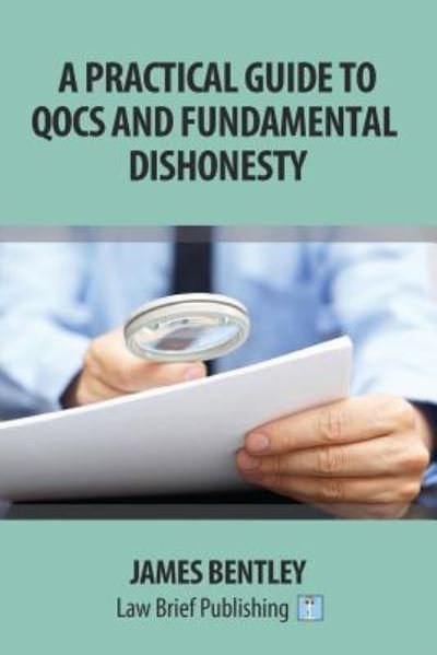 Cover for James Bentley · A Practical Guide to Fundamental Dishonesty and Qocs (Paperback Book) (2017)