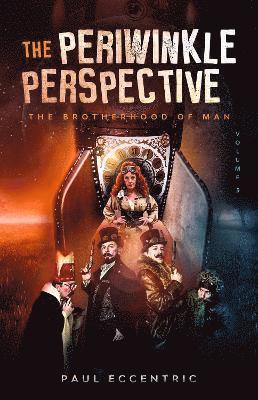 Cover for Paul Eccentric · The Brotherhood of Man: The Periwinkle Perspective - Volume Five (The Brotherhood of Man) - The Periwinkle Perspective (Pocketbok) (2024)