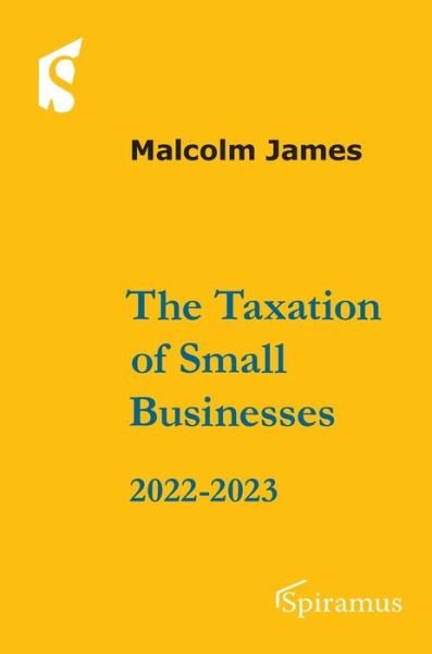 Cover for Malcolm James · Taxation of Small Businesses 2022/2023 (Book) (2022)