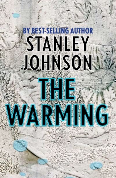 Cover for Stanley Johnson · The Warming (Paperback Book) (2021)