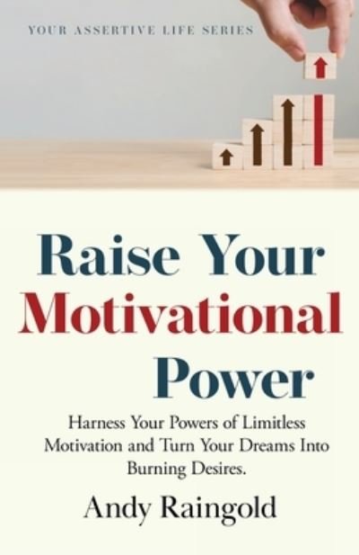 Cover for Andy Raingold · Raise Raise Your Motivational Power (Paperback Book) (2020)