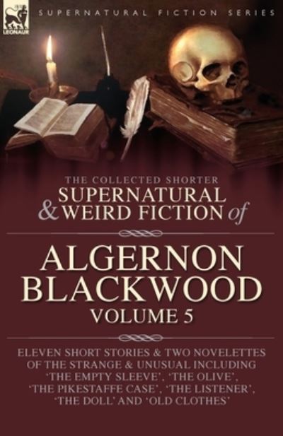 Cover for Algernon Blackwood · Collected Shorter Supernatural &amp; Weird Fiction of Algernon Blackwood Volume 5 (Bog) (2023)