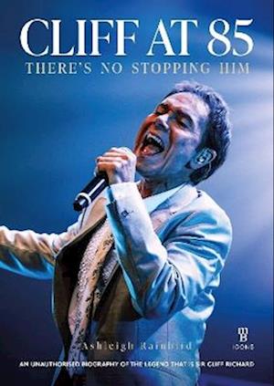 Cover for Ashleigh Rainbird · Cliff at 85: A Celebration of Cliff Richard's Career (Hardcover Book) (2025)