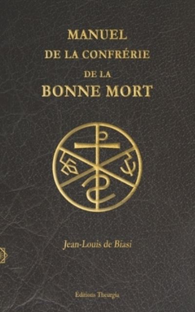 Cover for Jean-Louis De Biasi · Manuel de la Confrerie de la Bonne Mort (Paperback Book) (2020)