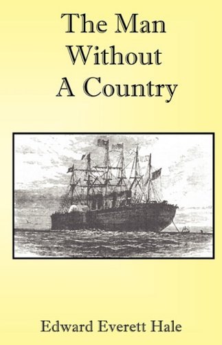 The Man Without a Country - Edward Everett Hale - Books - Bluewater Publishing - 9781934610312 - January 20, 2009