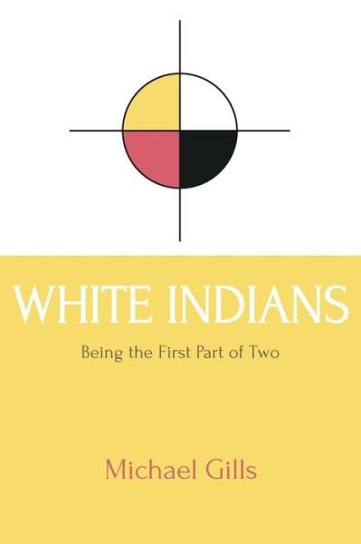 Cover for Michael Gills · White Indians (Taschenbuch) (2013)