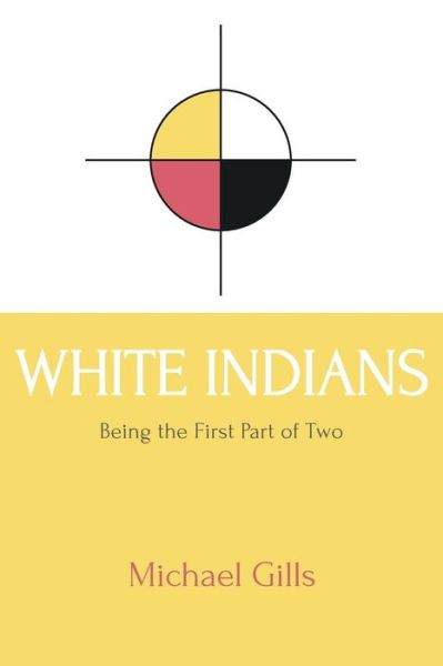 Cover for Michael Gills · White Indians (Pocketbok) (2013)