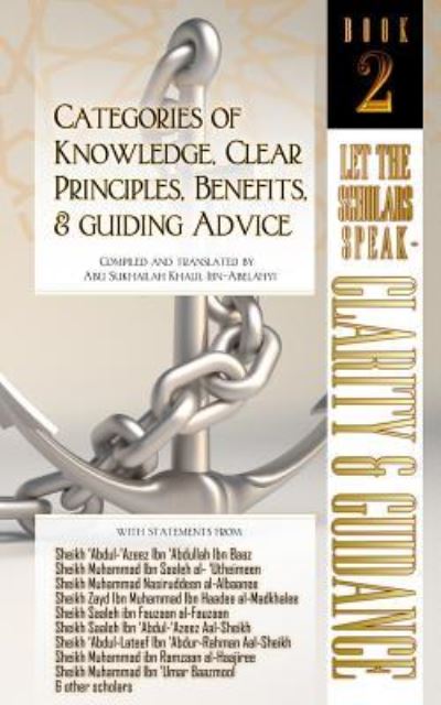 Cover for Abu Sukhailah Ibn-Abelahyi Al-Amreekee · Categories of Knowledge, Clear Principles, Benefits, and Guiding Advice (Paperback Book) (2019)