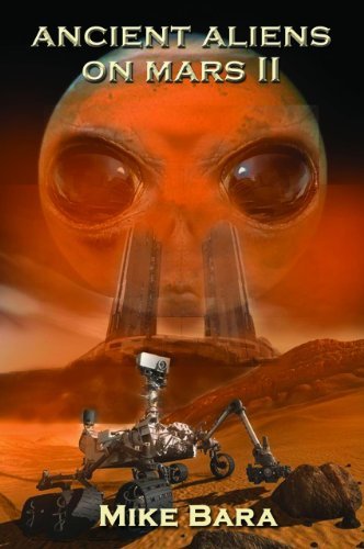 Cover for Bara, Mike (Mike Bara) · Ancient Aliens on Mars II (Pocketbok) (2014)