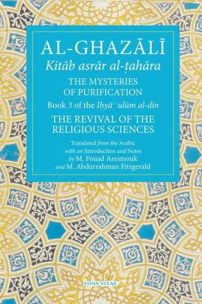 Cover for Abu Hamid Al-Ghazali · The Mysteries of Purification: Book 3 of the Revival of the Religious Sciences - The Fons Vitae Al-Ghazali Series (Taschenbuch) (2017)