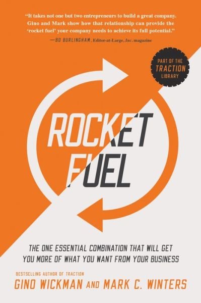 Cover for Gino Wickman · Rocket Fuel: The One Essential Combination That Will Get You More of What You Want from Your Business (Pocketbok) (2016)
