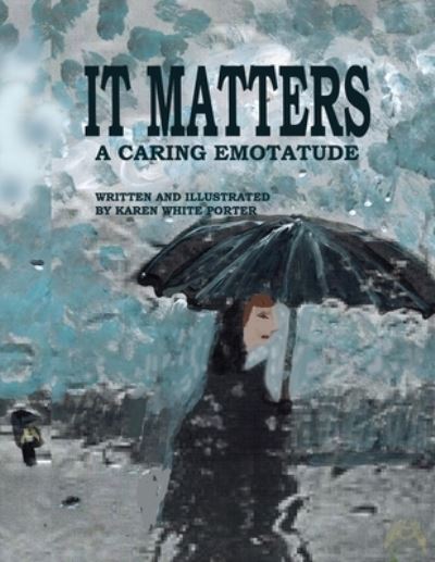 Cover for Karen White Porter · It Matters (Paperback Book) (2021)