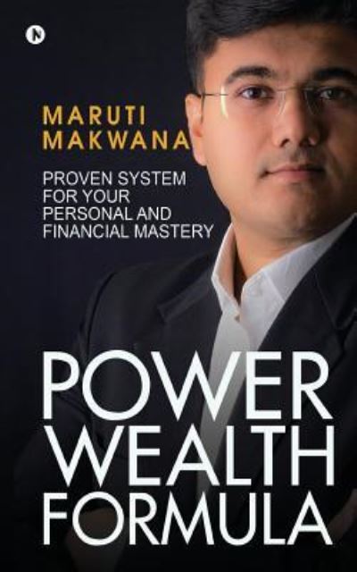 Cover for Maruti Makwana · Power Wealth Formula (Paperback Book) (2017)