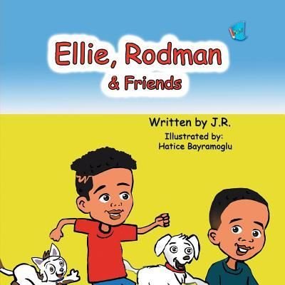 Cover for J R · Ellie, Rodman &amp; Friends (Paperback Book) (2018)