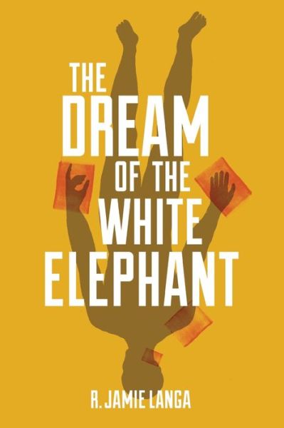 Cover for R Jamie Langa · The Dream of the White Elephant (Paperback Book) (2020)