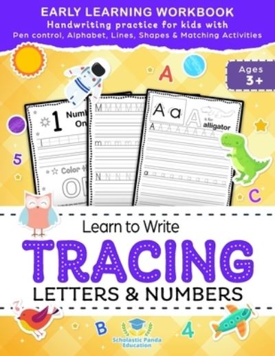 Cover for Scholastic Panda Education · Learn to Write Tracing Letters &amp; Numbers, Early Learning Workbook, Ages 3 4 5: Handwriting Practice Workbook for Kids with Pen Control, Alphabet, Lines, Shapes &amp; Matching Activities - Kids Coloring Activity Books (Paperback Book) [2nd edition] (2020)