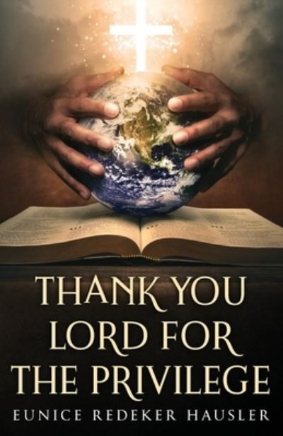 Cover for Words Matter Publishing · Thank You Lord for the Privilege (Paperback Book) (2021)