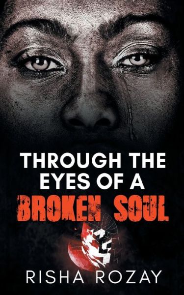 Cover for Risha Rozay · Through The Eyes of a Broken Soul (Paperback Book) (2020)