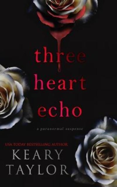 Cover for Keary Taylor · Three Heart Echo (Taschenbuch) (2017)