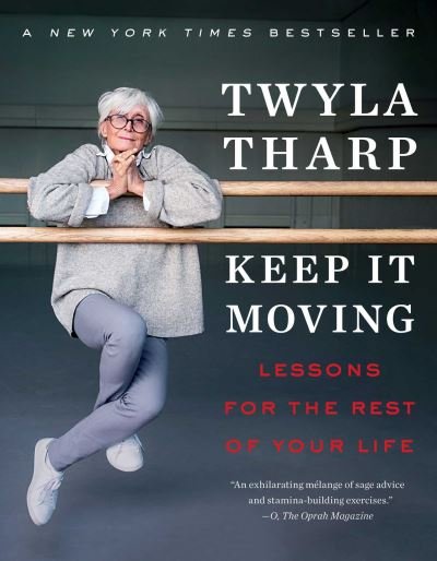 Cover for Twyla Tharp · Keep It Moving: Lessons for the Rest of Your Life (Paperback Bog) (2021)