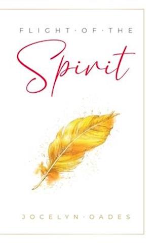 Cover for Jocelyn Oades · Flight of the Spirit (Book) (2023)
