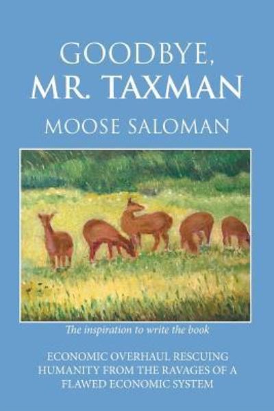 Cover for Moose Saloman · Goodbye, Mr. Taxman (Paperback Book) (2018)