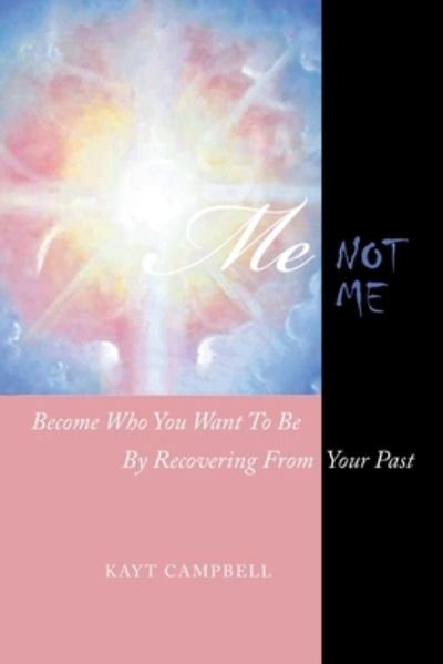 Cover for Kayt Campbell · Me Not Me: Becoming Your Best Self (Paperback Book) (2019)