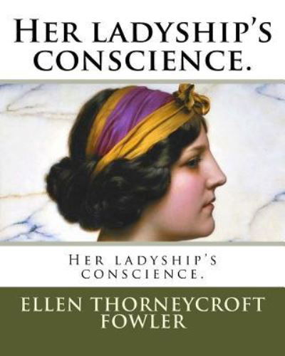 Cover for Ellen Thorneycroft Fowler · Her ladyship's conscience. (Pocketbok) (2018)