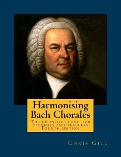 Cover for Chris Gill · Harmonising Bach Chorales (Paperback Book) (2018)