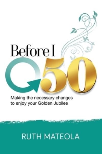 Cover for Ruth Adetilewa Mateola · Before I Turn 50 (Paperback Bog) (2021)