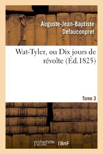 Cover for Defauconpret-a-j-b · Wat-tyler, Ou Dix Jours De Revolte. Tome 3 (Paperback Bog) [French edition] (2013)