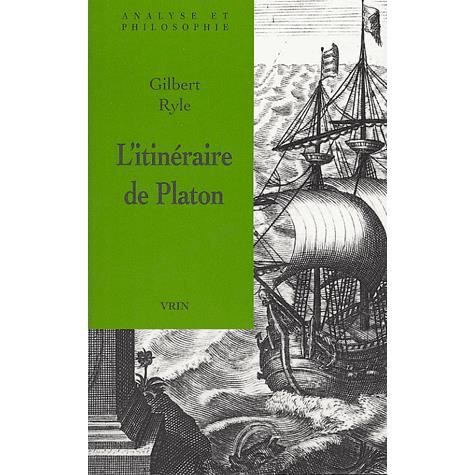 L'itineraire De Platon: Suivi De en Maniere D'autobiographie (Analyse et Philosophie) (French Edition) - Gilbert Ryle - Books - Vrin - 9782711616312 - January 27, 2004