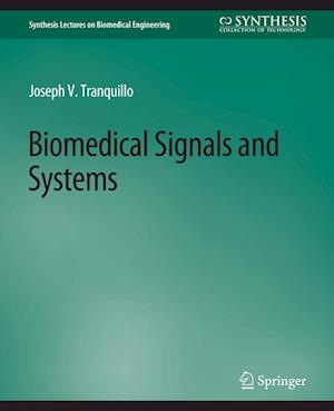 Cover for Joseph V. Tranquillo · Biomedical Signals and Systems - Synthesis Lectures on Biomedical Engineering (Paperback Book) (2013)