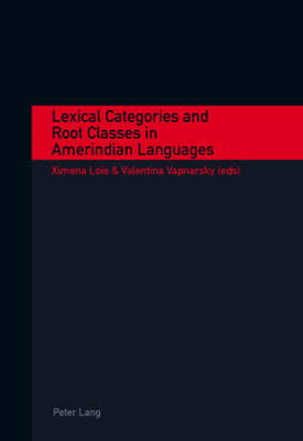 Lexical Categories and Root Classes in Amerindian Languages - - Bøger - Peter Lang AG - 9783039108312 - 5. april 2006