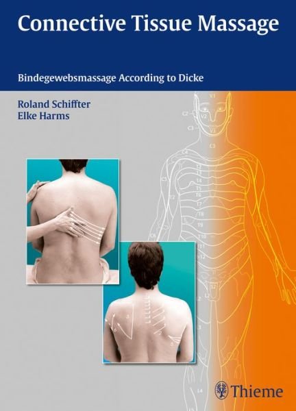 Cover for Roland Schiffter · Connective Tissue Massage: Bindegewebsmassage According to Dicke (Paperback Book) (2014)