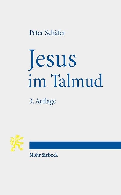 Jesus im Talmud - Peter Schafer - Books - Mohr Siebeck - 9783161555312 - September 12, 2017