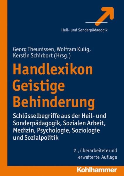 Cover for Wolfram Kulig · Handlexikon Geistige Behinderung: Schlusselbegriffe Aus Der Heil- Und Sonderpadagogik, Sozialen Arbeit, Medizin, Psychologie, Soziologie Und Sozialpolitik (Paperback Book) [German, 2 Revised edition] (2013)