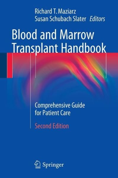 Cover for Maziarz · Blood and Marrow Transplant Handbook: Comprehensive Guide for Patient Care (Paperback Book) [2nd ed. 2015 edition] (2015)