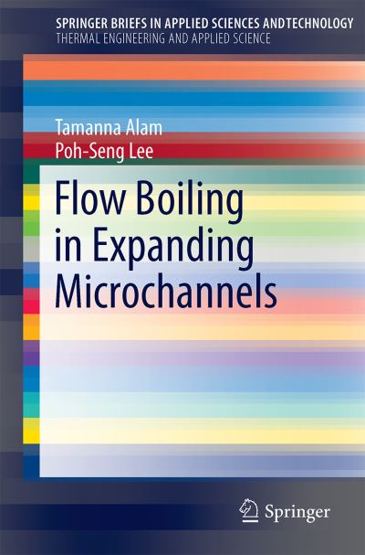 Cover for Tamanna Alam · Flow Boiling in Expanding Microchannels - SpringerBriefs in Thermal Engineering and Applied Science (Paperback Book) [1st ed. 2017 edition] (2017)