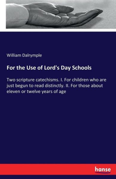 Cover for Dalrymple · For the Use of Lord's Day Sch (Book) (2017)