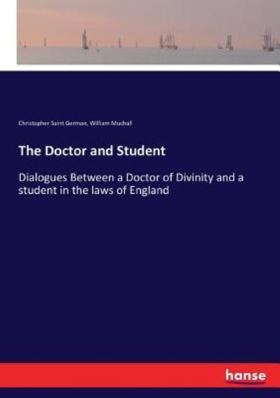 Cover for Christopher Saint German · The Doctor and Student (Paperback Book) (2017)