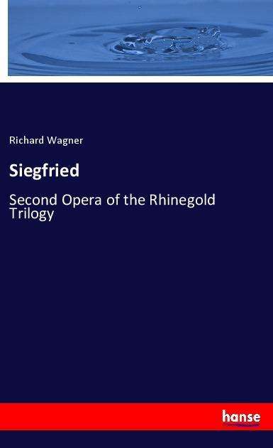 Siegfried - Wagner - Livros -  - 9783337479312 - 4 de março de 2018