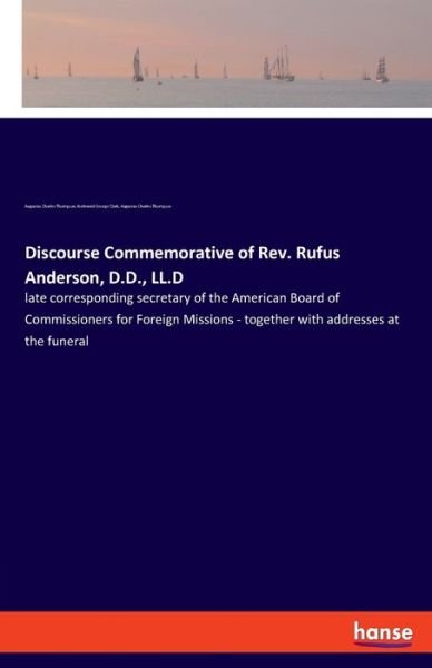 Discourse Commemorative of Rev - Thompson - Bøker -  - 9783337820312 - 26. august 2019