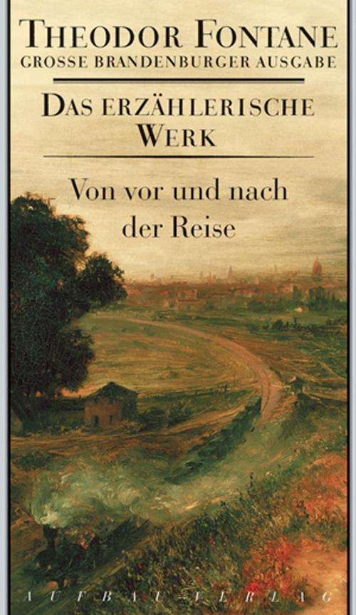 Von vor und nach der Reise - Fontane - Bücher -  - 9783351031312 - 