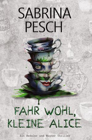 Cover for Sabrina Pesch · Fahr wohl, kleine Alice (Book) (2024)