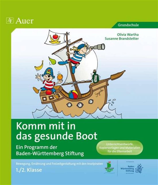 Cover for Olivia Wartha · Komm mit in das gesunde Boot - ein Projekt der Landesstiftung Baden-Württemberg (Lose Papiere) (2013)